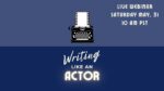 Writing Like an Actor - Webinar